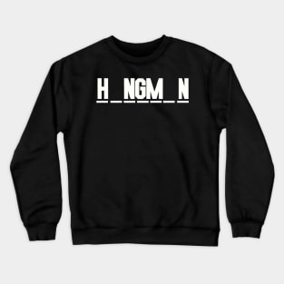 hangman white  2 Crewneck Sweatshirt